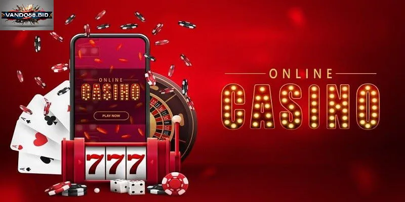 Casino Online - Trào Lưu Giải Trí Được Ưa Chuộng Nhất 2025